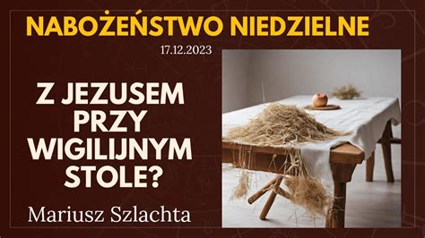 Nabożeństwo niedzielne 17 12 2023 YouTube