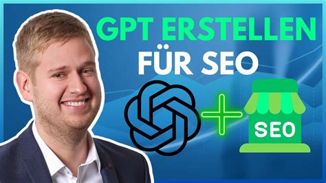 Gpt Erstellen F R Seo Seo Assistent Erstellen Mit Chatgpt Youtube