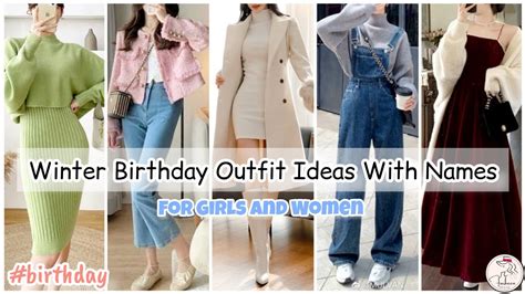 Winter Birthday Outfits With Name Winter Birthday Outfit Ideas Winter