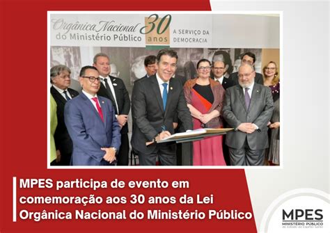 Mpes Participa De Evento Em Comemora O Aos Anos Da Lei Org Nica