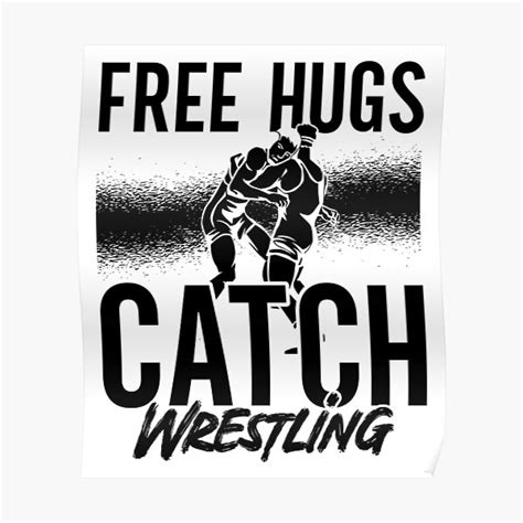 Free Hugs Catch Wrestling Wrestler Fight Grappling Poster For Sale By