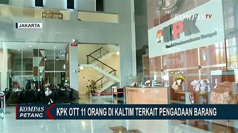 Ott Di Kaltim Kpk Amankan Orang Dan Sita Uang Ratusan Juta Rupiah