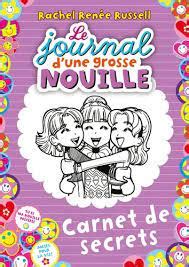 Le Journal D Une Grosse Nouille Carnet De Secrets