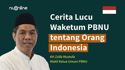 Full Ceramah Waketum Pbnu Tentang Orang Indonesia Dan Nilai