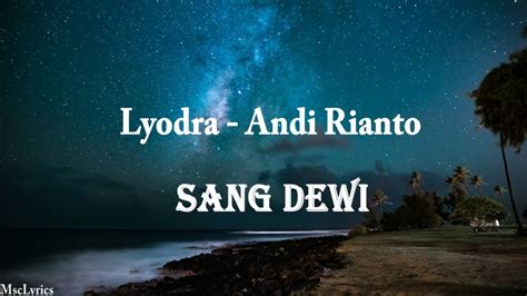 Sang Dewi Lyodra Andi Rianto Lyrics Video YouTube