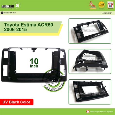 Big Screen Casing Android 10 Inch Toyota Estima ACR50 2006 2015 UV