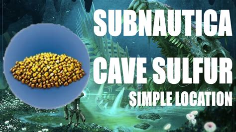 How To Find Cave Sulfur Subnautica Youtube