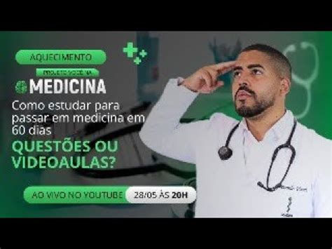 Aula 12 15 Como estudar para Passar em Medicina em 60 dias Questões