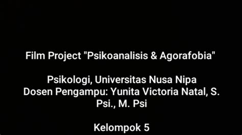 Projek Film Pendek Psikoanalisis Agorafobia Kelompok 5