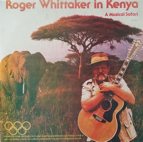 Roger Whittaker - Roger Whittaker In Kenya - A Musical Safari - Tembo ...