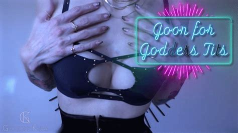 Goon For Goddess Tits Uncensored Breast Worship JOI Mindfuck C