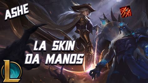 League Of Legends Forajido La Skin Da Manos Ashe YouTube