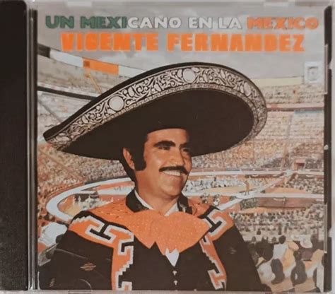 Vicente Fernandez Un Mexicano En La México Cd Mercadolibre