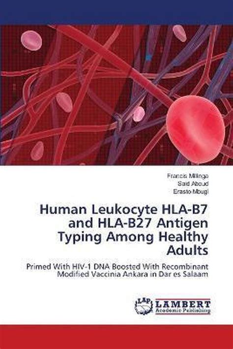 Human Leukocyte HLA B7 And HLA B27 Antigen Typing Among Healthy Adults