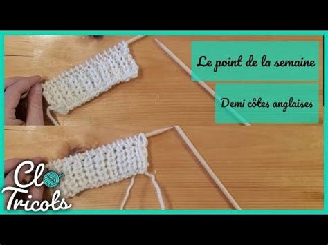 Tutoriel Tricot Le point de la semaine 11 Demi côtes anglaises