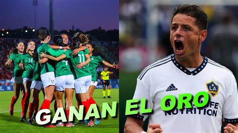 Golazo Y Tri Femenil Gana El Oro En Panamericanos Chicharito Fuera De