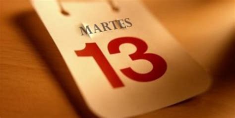 ¿por Qué Se Considera Al Martes 13 Un Día De Mala Suerte