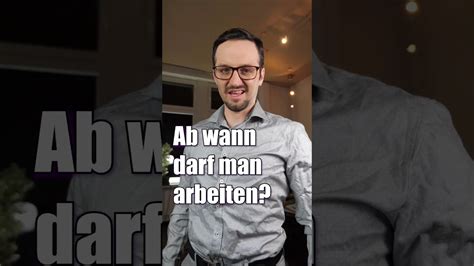 Ab Wann Darf Man Arbeiten Herr Anwalt Shorts YouTube