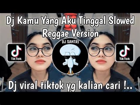 Dj Reggae Kamu Yang Aku Tinggal Sound King Boyy Sopan Viral Tiktok