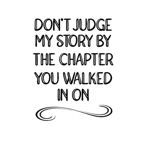 Don T Judge My Story By The Chapter You Walked In On Etsy