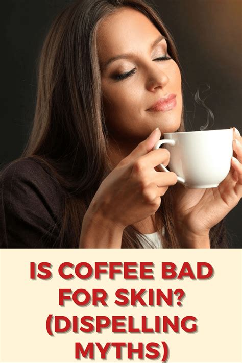 Is Coffee Bad For Skin Dispelling Myths Skin Myths Diy Skin Care