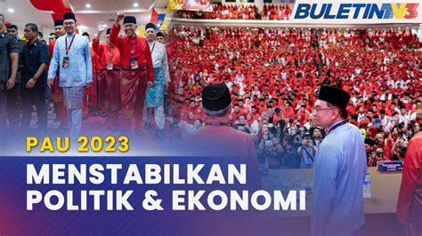 PAU 2023 Kerjasama Parti Dalam Kerajaan Perpaduan Terus Diperkukuh