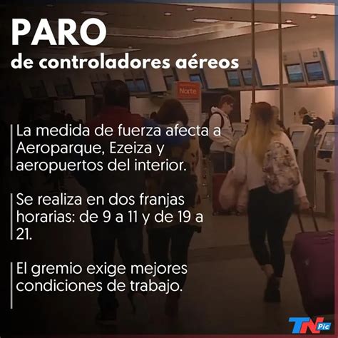 Nuevo Paro De Controladores Aéreos Hubo Demoras Durante La Mañana Y Retoman La Medida A Las 19 Tn