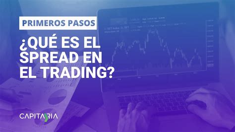 Qu Es El Spread En El Trading Espa Ol Youtube