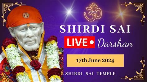 Sai Baba Live Darshan Today 17th June Livedarshansaibaba Darshan