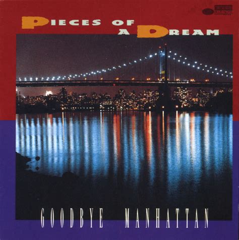 Pieces Of A Dream Goodbye Manhattan Releases Discogs