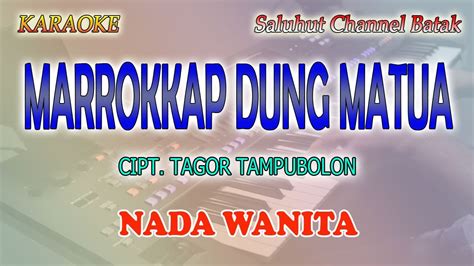 MARROKKAP DUNG MATUA Ll KARAOKE BATAK Ll CIPT TAGOR TAMPUBOLON Ll NADA