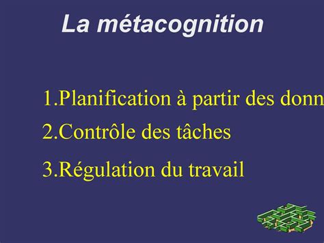 La Métacognition La Métacognition Est La Prise De Conscience Par L