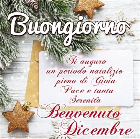 Benvenuto Dicembre Buongiorno Parole Di Natale Dicembre Immagini Di