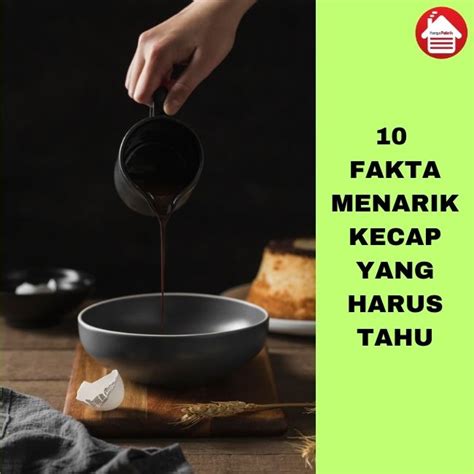 10 Fakta Menarik Kecap Yang Harus Tahu