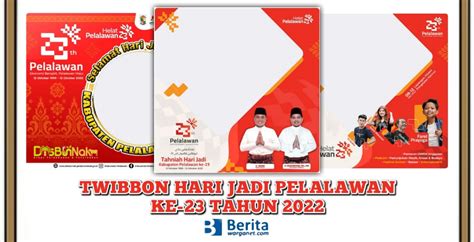 5 Link Twibbon Hari Jadi Pelalawan Ke 23 Tahun 2022 Klik Disini