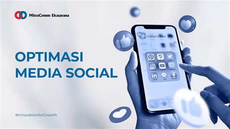 Optimasi Media Sosial Adalah Cara Jitu Perluas Jangkauan Brand