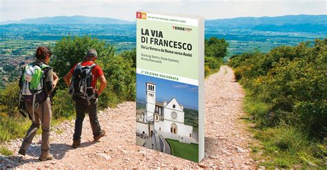 The Way Of St Francis Everything You Need To Know Terre Di Mezzo