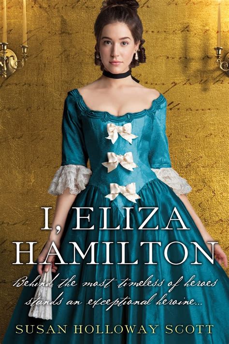 I, Eliza Hamilton — Susan Holloway Scott, Bestselling Historical ...