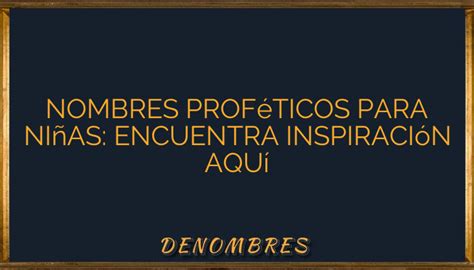 Nombres Prof Ticos Para Ni As Encuentra Inspiraci N Aqu Denombres Info