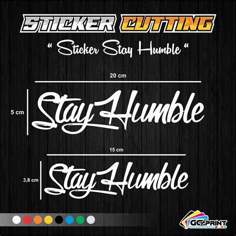 Sticker Cutting Stay Humble Stiker Cutting Stay Humble Motor Mobil