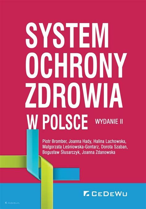 System Ochrony Zdrowia W Polsce Wyd II Wydawnictwo Cedewu