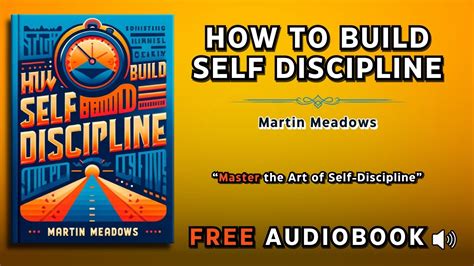 How To Build Self Discipline By Martin Meadows Free Audiobook Youtube