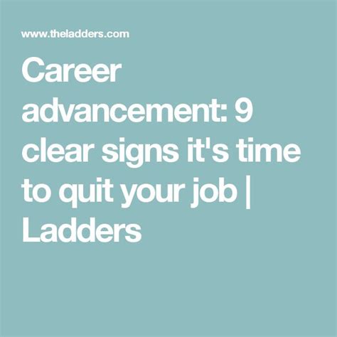 The Words Career Advancement 9 Clear Signs It S Time To Quit Your Job