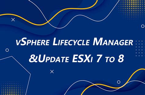 What Is Vsphere Lifecycle Manager Vlcm And How To Update Esxi To