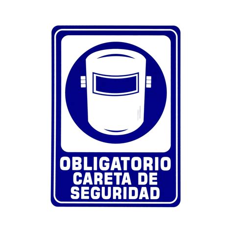 Señalamiento Obligatorio Careta De Seguridad Safety Mart Mx