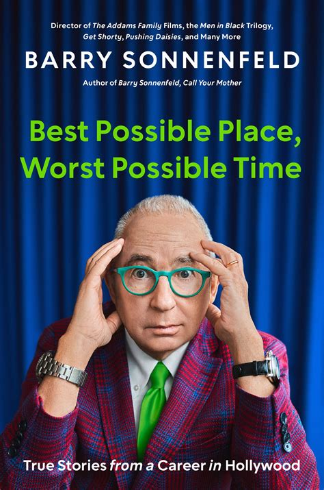 Best Possible Place, Worst Possible Time by Barry Sonnenfeld | Hachette ...