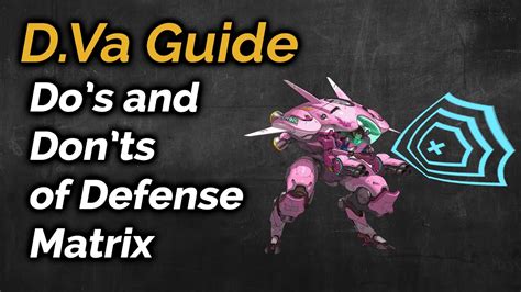 Dos And Donts Using Defense Matrix Effectively Overwatch Dva