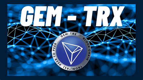 Gem Trx Introduces Tron Based Cloud Mining Service