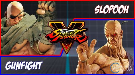 Sfv Ce Slopooh Sagat Vs Gunfight Oro Meialua Youtube