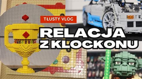 KLOCKON 2023 moja relacja TŁUSTY VLOG 1 Wielkie święto LEGO YouTube